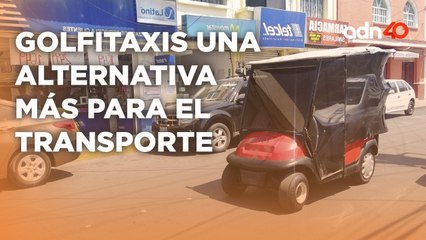 Golfitaxis una alternativa para transportarte, usuarios pagan entre 7 a 10 pesos por viaje