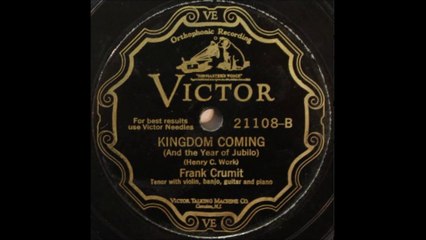 Frank Crumit - Kingdom Coming (1927)