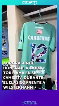¡El Club Aurora en honor a Akira Toriyama! Mira cómo lucieron cómics de Dragon Ball en su camiseta celeste durante el clásico contra Wilstermann en el torneo Apertura. ¡Una celebración épica en el estadio Félix Capriles de Cochabamba!