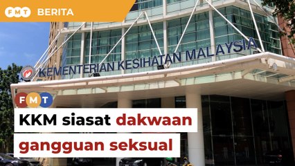 KKM akan siasat dakwaan gangguan seksual di hospital kerajaan