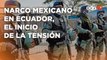 Crisis entre Ecuador y México por el narco mexicano, así comenzó todo I Todo Personal