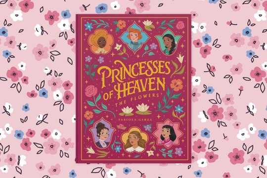 ‘Princesses of Heaven’ is perfect for your little girls