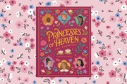 ‘Princesses of Heaven’ is perfect for your little girls