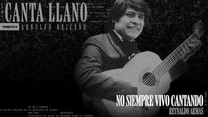 Reynaldo Armas - No Siempre Vivo Cantando