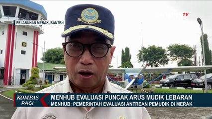 下载视频: Evaluasi Puncak Arus Mudik Lebaran 2024, Menhub Budi Karya Sumadi Yakin Arus Balik Lebih Lancar