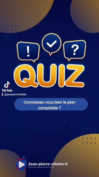 Connaissez vous bien le plan comptable ?