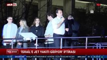 İsrail'e jet yakıtı gidiyor iftirası