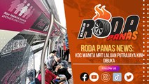 Roda Panas News: Koc Wanita MRT Laluan Putrajaya Kini Dibuka