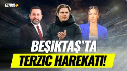 Beşiktaş'ta  Edin Terzic gündemi!| Fatih Doğan & Ceren Dalgıç