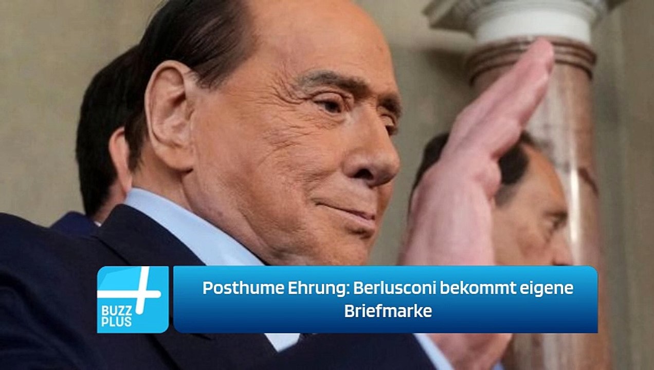 Posthume Ehrung: Berlusconi bekommt eigene Briefmarke