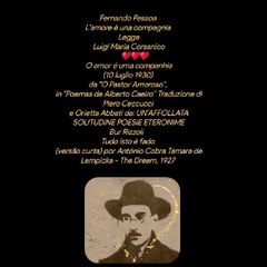 Fernando Pessoa  L’amore è una compagnia Legge ♥️Luigi Maria Corsanico 