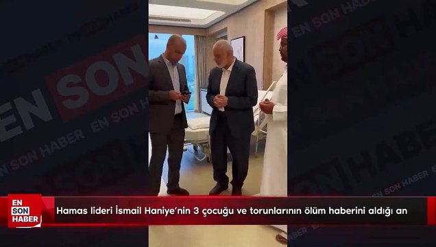 Hamas lideri İsmail Haniye'nin 3 çocuğu ve torunlarının ölüm haberini aldığı an