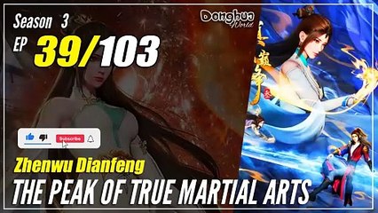 【Zhen Wu Dianfeng】 S3 Ep. 39 (131) - The Peak of True Martial Arts | Donghua 1080P