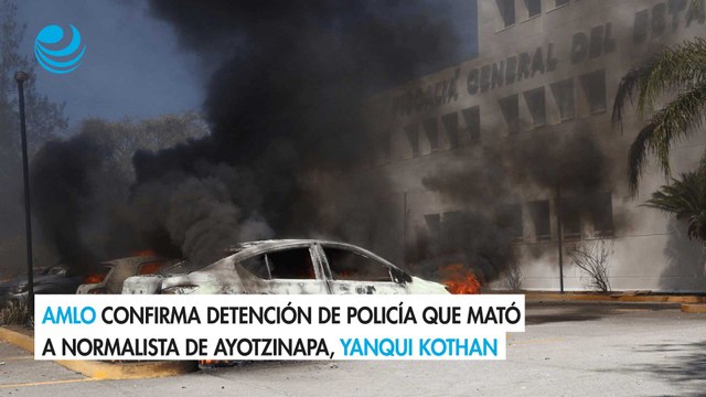 AMLO confirma detención de policía que mató a normalista de Ayotzinapa, Yanqui Kothan