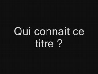 Qui connait ce titre