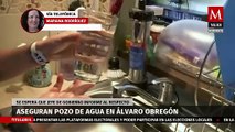 Autoridades aseguraron pozo de agua en la alcaldía Álvaro Obregón