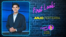 First Look - Anjo Pertierra | Surprise Guest with Pia Arcangel