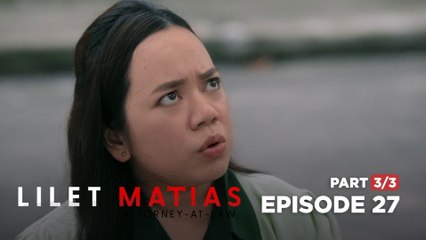 Lilet Matias, Attorney-At-Law: Desperado na ang ADOPTIVE MOTHER! (Full Episode 27 - Part 3/3)