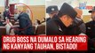 Drug boss na dumalo sa hearing ng kanyang tauhan, bistado! | GMA Integrated Newsfeed
