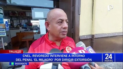 Trujillo: peligroso reo extorsionaba a comerciantes desde penal “El Milagro”