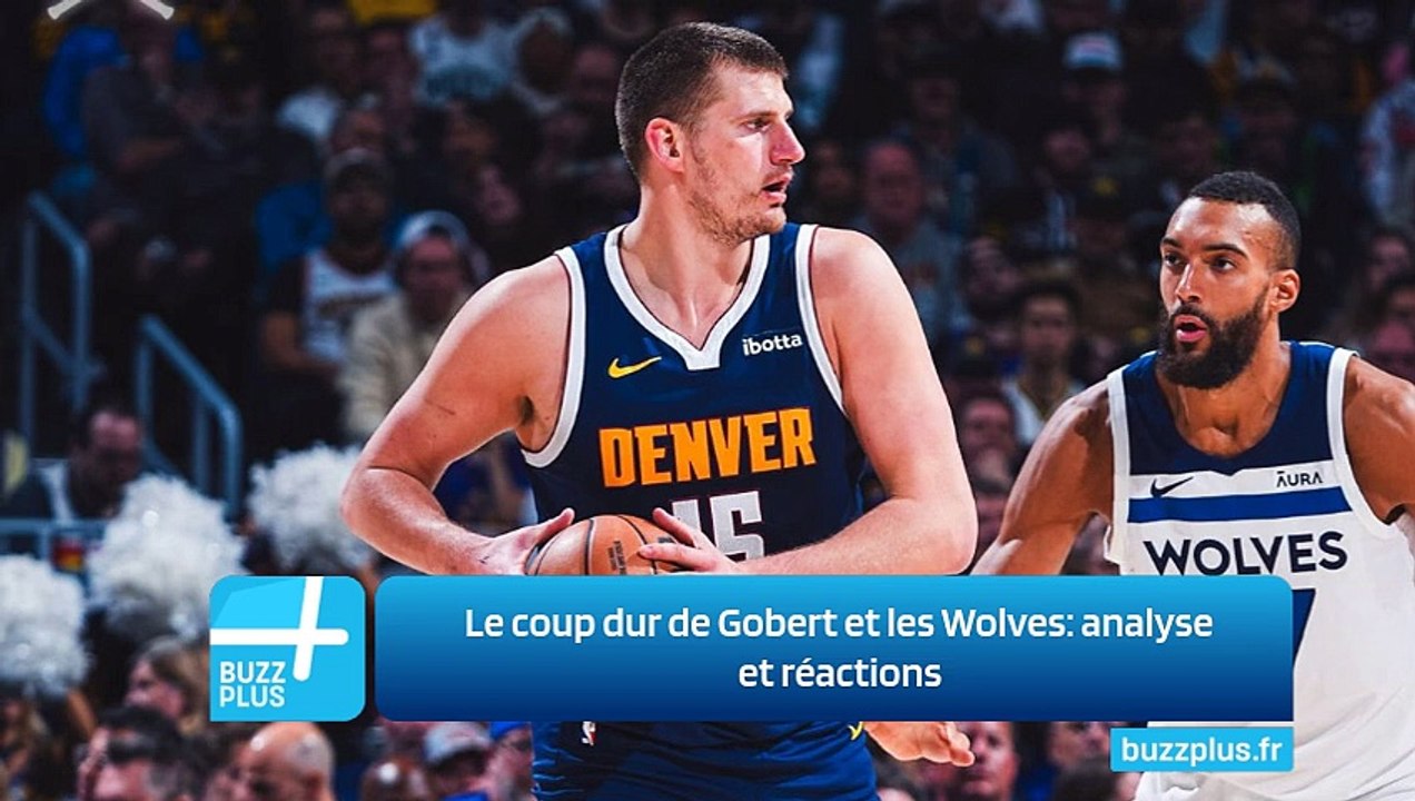 Le coup dur de Gobert et les Wolves: analyse et réactions