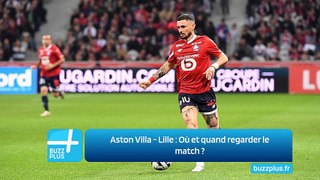 Aston Villa - Lille : Où et quand regarder le match ?