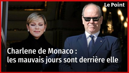 Charlene de Monaco : les mauvais jours sont derrière elle