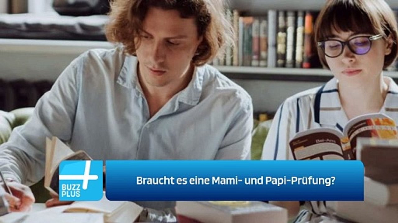 Braucht es eine Mami- und Papi-Prüfung?