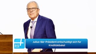 Julius-Bär-Präsident entschuldigt sich für Kreditdebakel