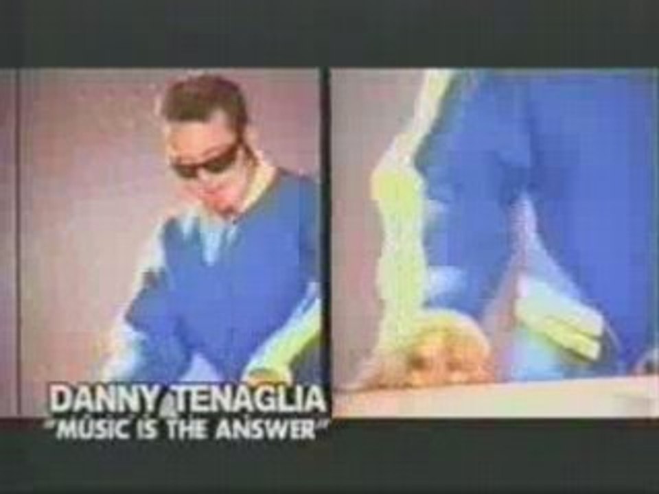 Dany tenaglia - music is the answer