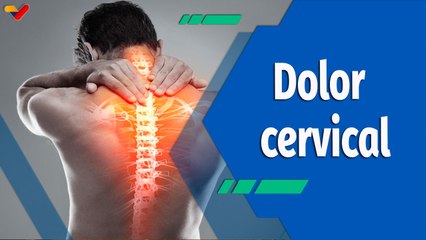 Actitud Saludable | Conoce las principales causas del dolor cervical