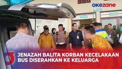 Balita Korban Meninggal Kecelakaan Bus Rosalia Indah Diserahkan ke Keluarga
