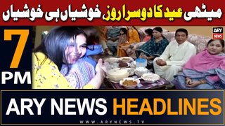 ARY News 7 PM Headlines 11th April 2024 | Eid 2nd Day Celebrations - Latest Updates