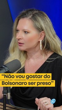 Não vou gostar do Bolsonaro ser preso , afirma Joice Hasselmann