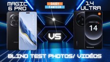 HONOR MAGIC 6 PRO VS XIAOMI 14 ULTRA : BLIND TEST !