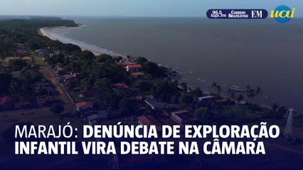 Denúncias de exploração infantil em Marajó viram debate na Câmara