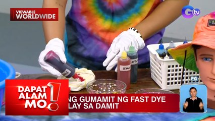 Paggawa ng tie dye shirts, alamin | Dapat Alam Mo!
