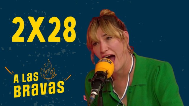 A las Bravas 02x28 | Abril Zamora