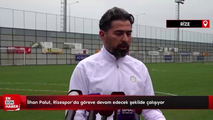 Palut, Rizespor'da göreve devam edecek şekilde çalışıyor