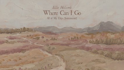 Ellie Holcomb - Where Can I Go - Psalm 139 (Instrumental / Audio)