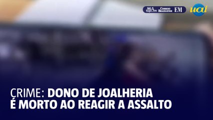 Crime: Dono de joalheria é morto ao reagir a assalto