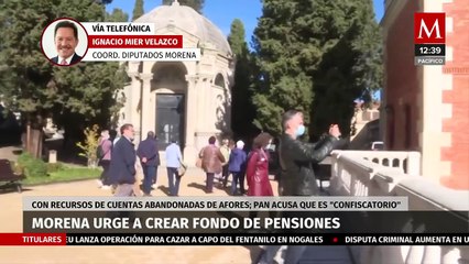PAN miente porque quiere seguir jineteando el dinero de los trabajadores: Ignacio Mier