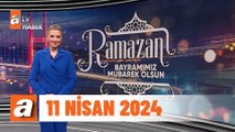 atv Ana Haber | 11 Nisan 2024