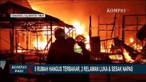 5 Rumah di Samarinda Hangus Terbakar, 2 Relawan Alami Luka dan  Sesak Napas