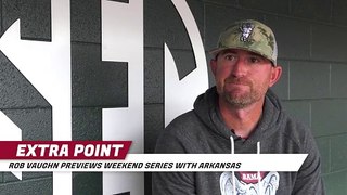 Extra Point: Rob Vaughn Previews Weekend Series With Arkansas