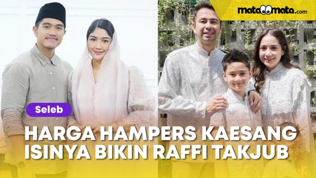 Menaksir Harga Hampers Lebaran Kaesang dan Erina Gudono, Isinya Bikin Raffi Ahmad Takjub