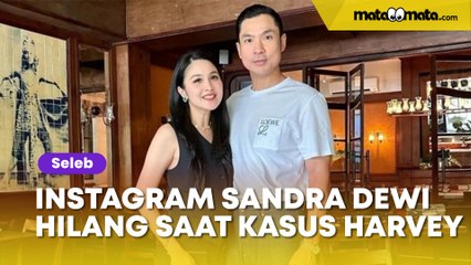 下载视频: Akun Instagram Sandra Dewi Hilang di Tengah Kasus Korupsi Harvey Moeis, Hilangkan Jejak?