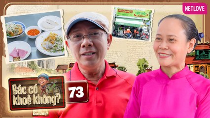 Bác Có Khỏe Không? | Trung Dân Du Ký - Tập 73