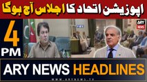 ARY News 4 PM Headlines 12th April 2024 | Opposition alliance meeting