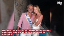 Maëva Coucke : qui est François Bonifaci, avec qui elle vient de se remettre en couple ?